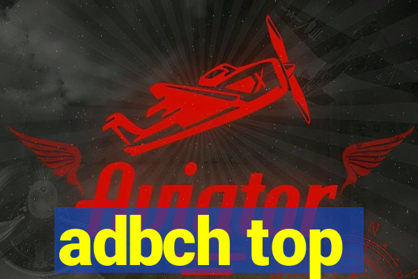 adbch top